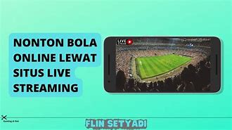 Nonton Bola Live Lewat Hp